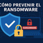 Cómo proteger una pyme frente a ataques de ransomware: guía práctica paso a paso